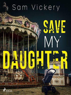 cover image of Save My Daughter